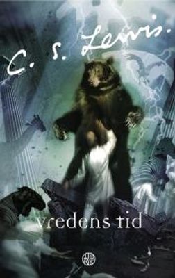 Vredens tid - CS Lewis