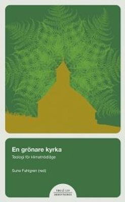 En grönare kyrka: Andlig vägledning i klimatkrisen