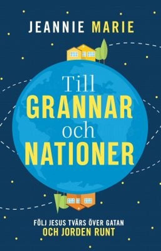 Till grannar och nationer - Jeannie Marie