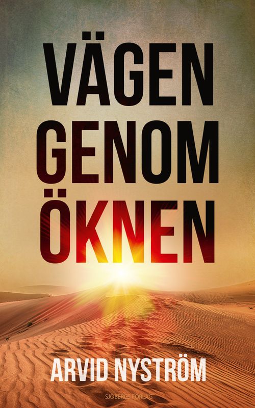Vägen genom öknen - Arvid Nyström