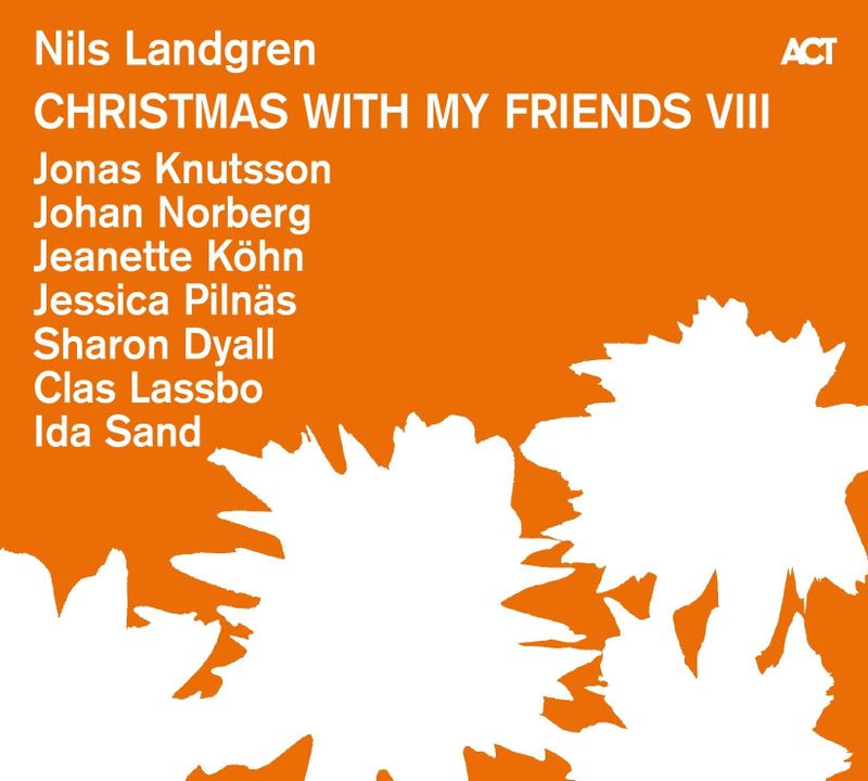 Nils Landgren - Christmas With My Friends VIII