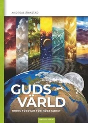 Guds Värld - Trons försvar för högstadiet - Andreas Årikstad