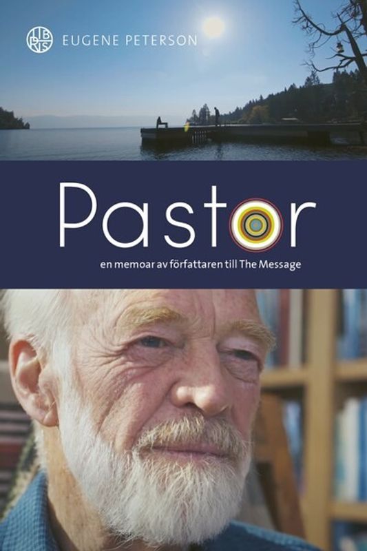 Pastor - en livsberättelse av författaren till The Message