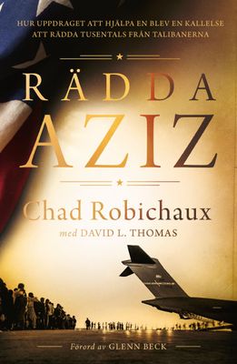 Rädda Aziz - Chad Robichaux