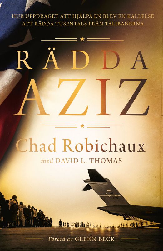 Rädda Aziz - Chad Robichaux