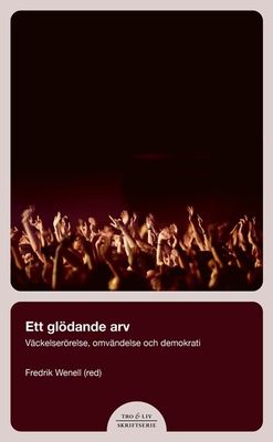 Ett glödande arv - Fredrik Wenell (red.)