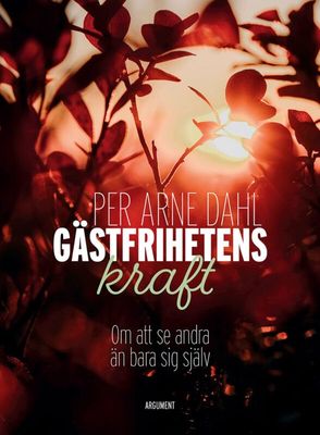 Gästfrihetens kraft - Per Arne Dahl