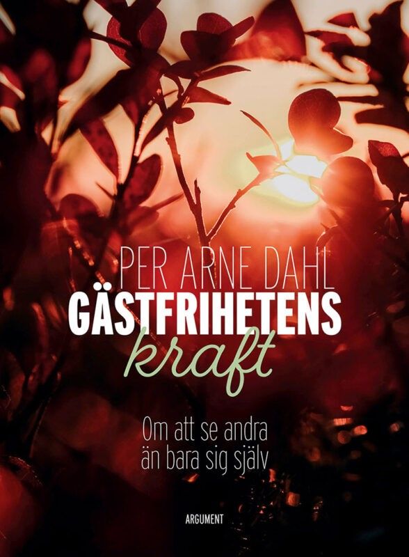 Gästfrihetens kraft - Per Arne Dahl