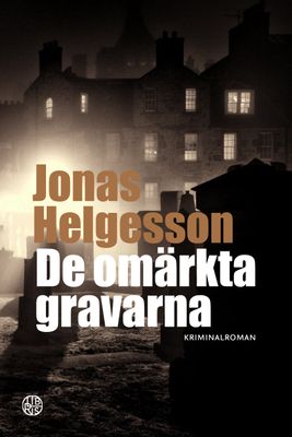 De omärkta gravarna - Jonas Helgesson