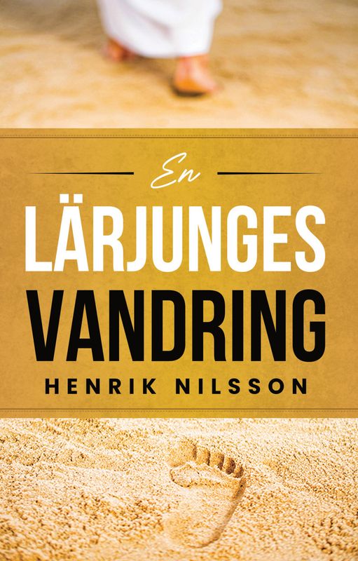 En lärjunges vandring - Henrik Nilsson