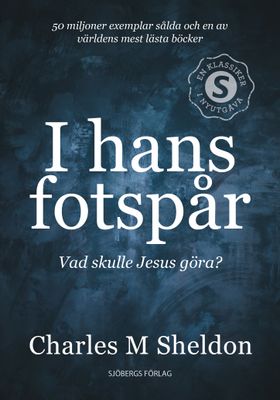 I hans fotspår - Charles M Sheldon