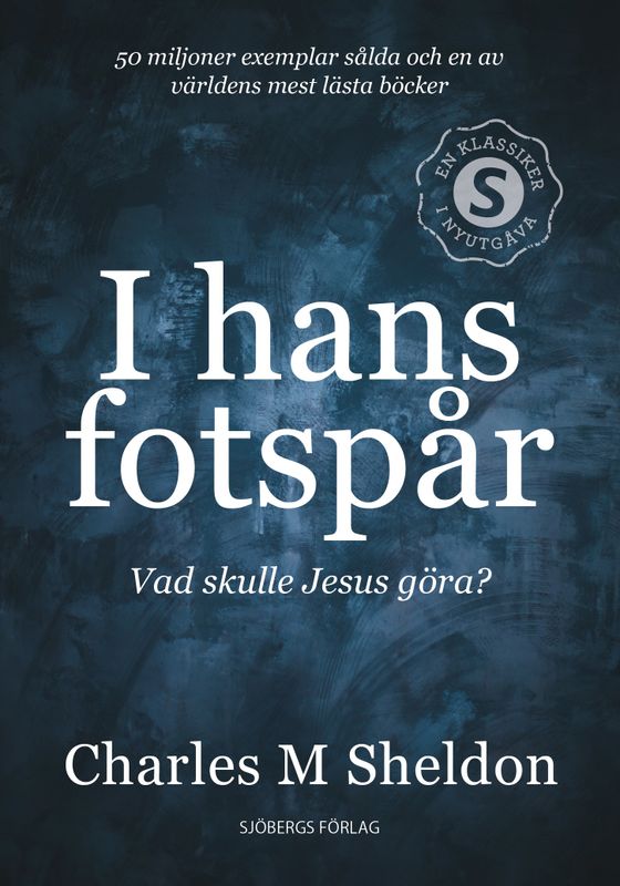 I hans fotspår - Charles M Sheldon