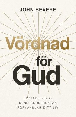 Vördnad för Gud - John Bevere
