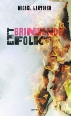 Ett brinnande folk - Micael Lathinen