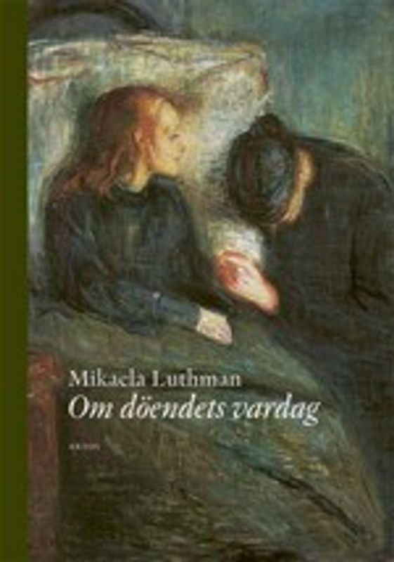 Om döendets vardag - Mikaela Luthman