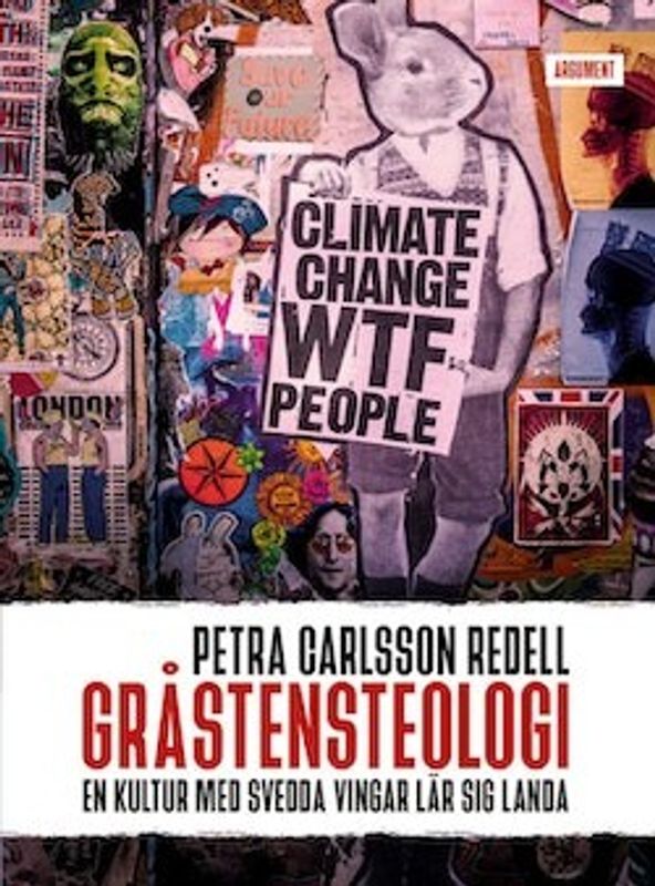 Gråstensteologi - en kultur med svedda vingar lär sig landa - Petra Carlsson Redell