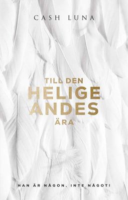Till den helige Andes ära - Cash Luna