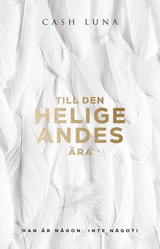 Till den helige Andes ära - Cash Luna