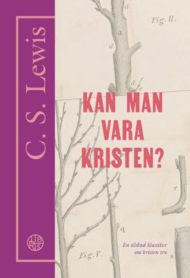 Kan man vara kristen? - CS Lewis