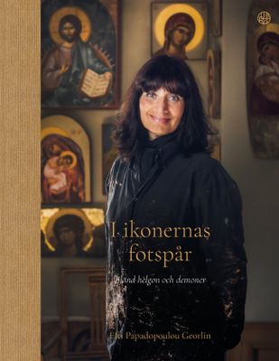 I ikonernas fotspår -Bland helgon och demoner -  Efti Papadopoulou Georlin