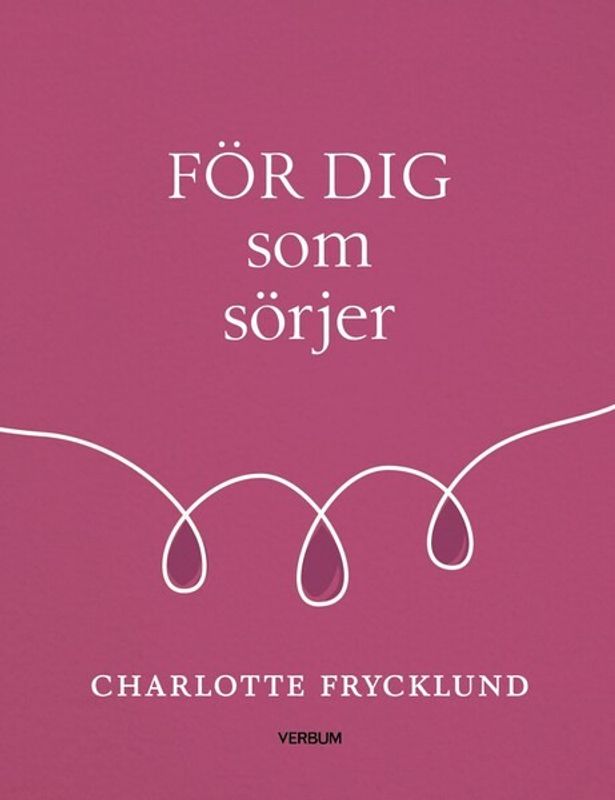 För dig som sörjer - Charlotte Frycklund