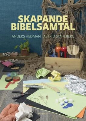 Skapande bibelsamtal - Anders Hedman och Astrid Stålberg
