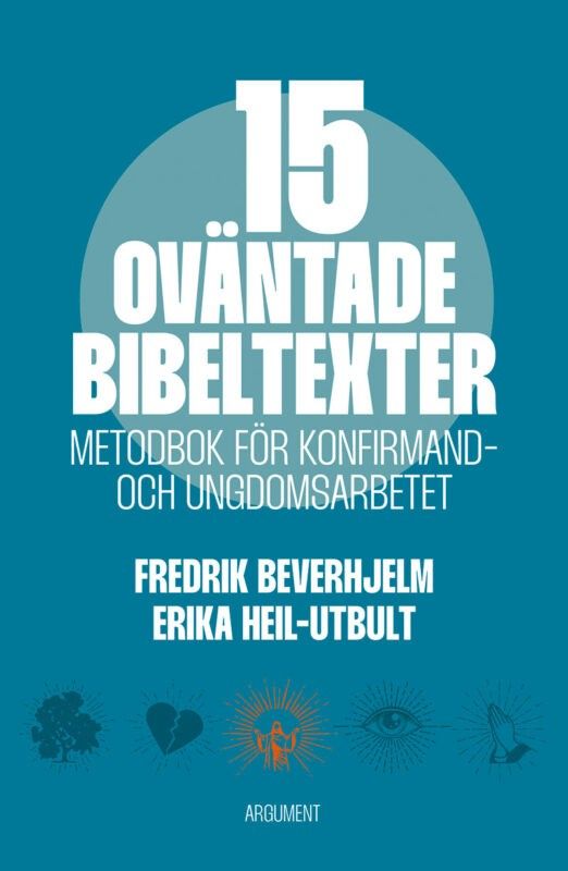 15 oväntade bibeltexter - Metodbok för konfirmand- och ungdomsarbete