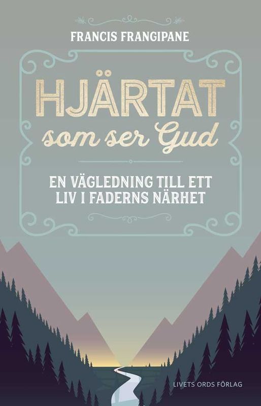 Hjärtat som ser Gud - Francis Frangipane