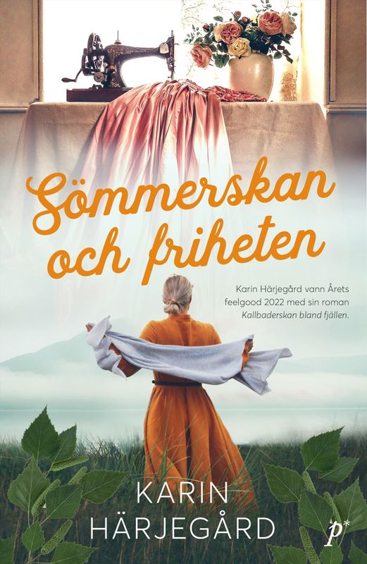 Sömmerskan och friheten - Karin Härjegård