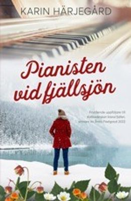 Pianisten vid fjällsjön - Karin Härjegård