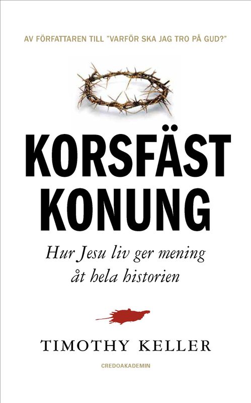 Korsfäst Konung - Timothy Keller