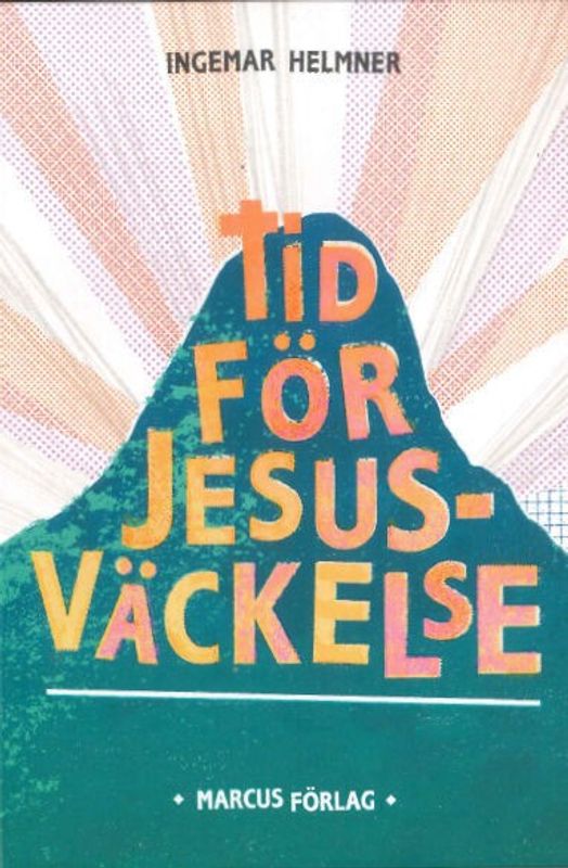 Tid för Jesusväckelse - Ingemar Helmner