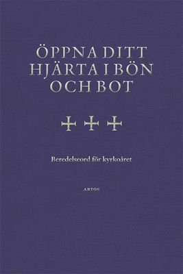 Öppna ditt hjärta i bön och bot - Beredelseord för kyrkoåret