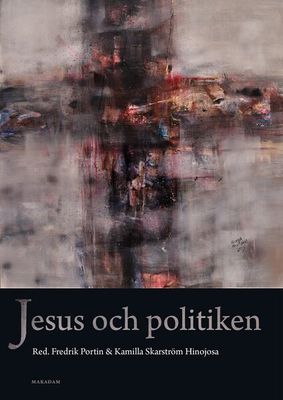 Jesus och politiken - Fredrik Portin, Kamilla Skarström Hinojosa