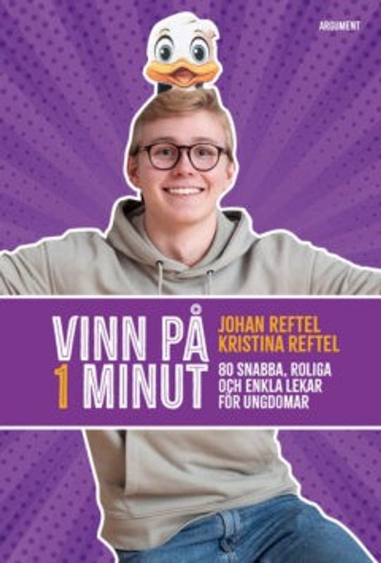 Vinn på en minut - 80 snabba, enkla och roliga lekar för ungdomar - Johan & Kristina Reftel