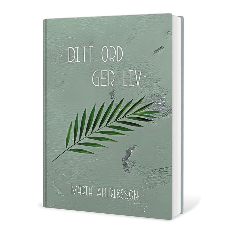 Ditt ord ger liv - Maria Ahlriksson