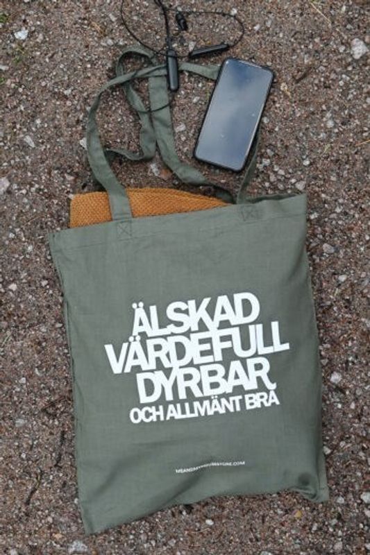 Älskad, Värdefull, Dyrbar. Och allmänt bra.