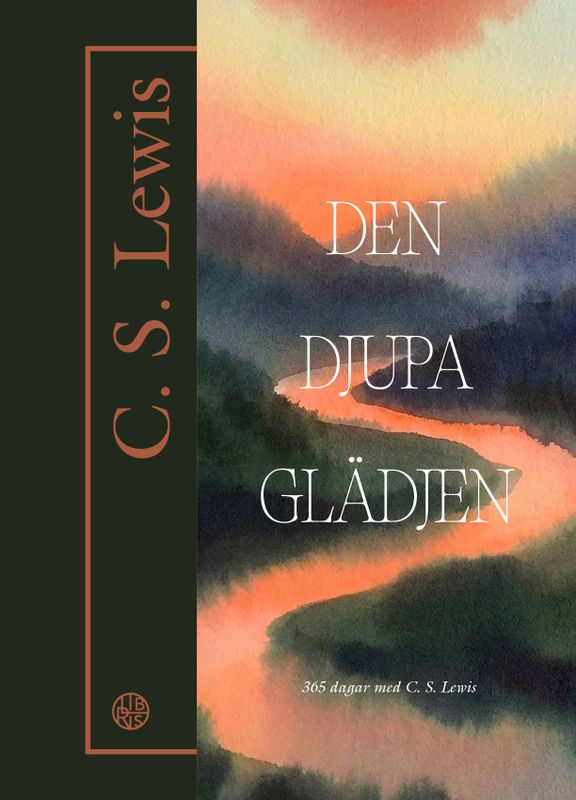 Den djupa glädjen - 365 dagar med CS Lewis