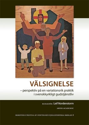 Välsignelse - prespektiv på en variationsrik praktik i svenskkyrkligt gudstjänstliv