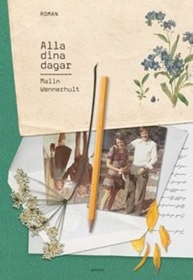 Alla dina dagar - Malin Wennerhult