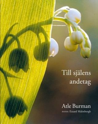 Till själens andetag - Atle Burman