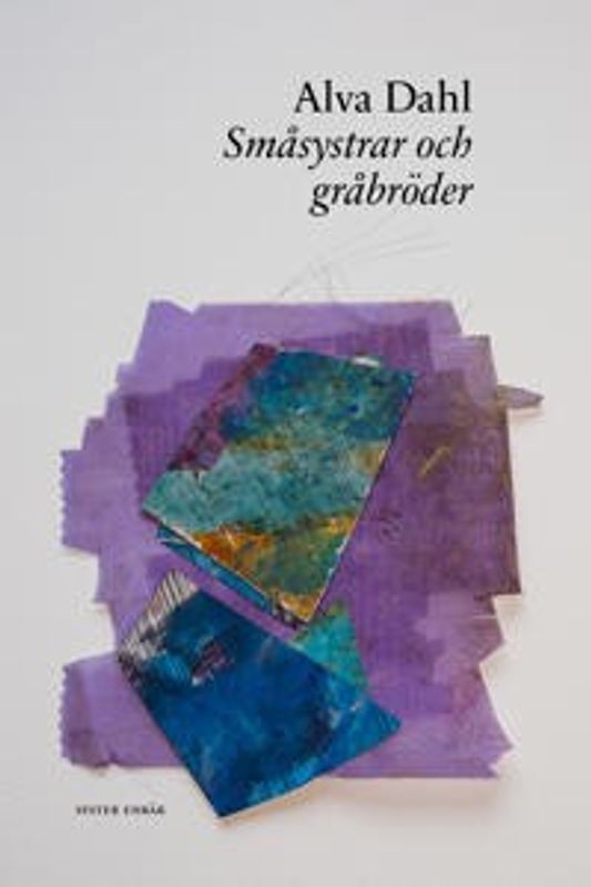 Småsystrar och gråbröder - Alva Dahl