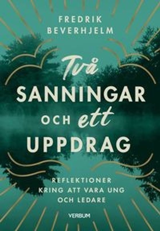 Två sanningar och ett uppdrag - Fredrik Beverhjelm