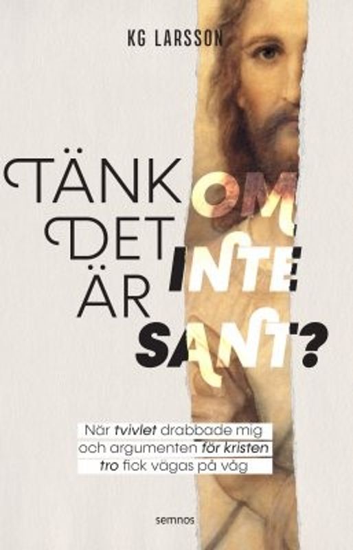 Tänk om det inte är sant? - KG Larsson