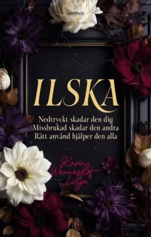 Ilska - Karin Wennerlöf Lilja