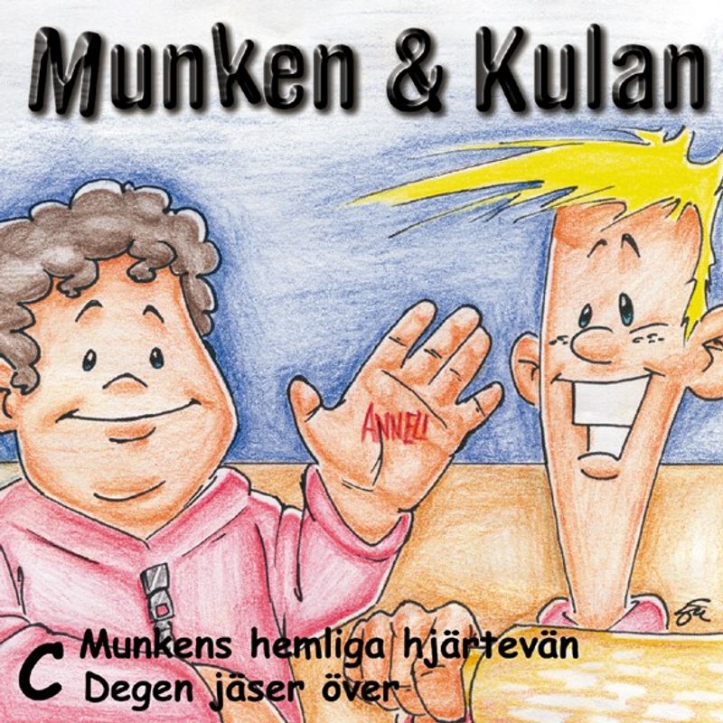 Munken & Kulan - C. Munkens hemliga hjärtevän + Degen jäser över