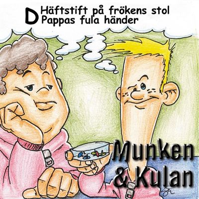 Munken & Kulan - D. Häftstift på frökens stol+Pappas fula händer