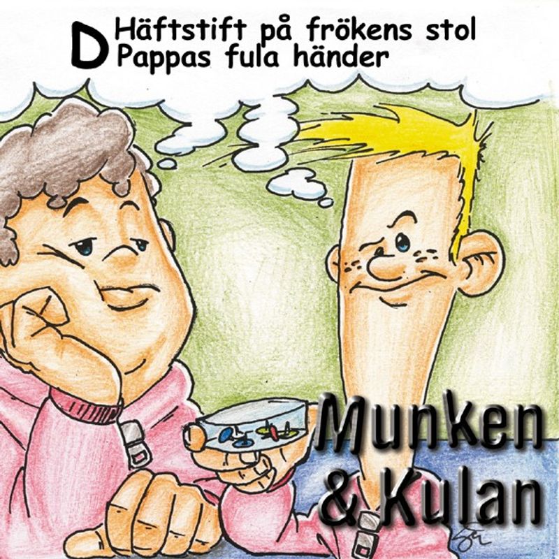 Munken & Kulan - D. Häftstift på frökens stol+Pappas fula händer