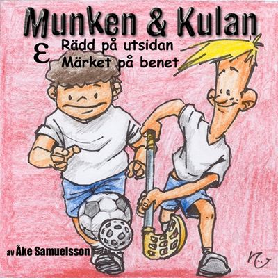 Munken & Kulan - EPSILON. Rädd på utsidan + Märket på benet