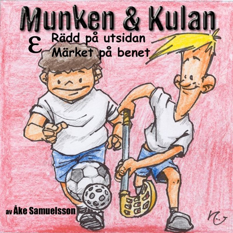 Munken & Kulan - EPSILON. Rädd på utsidan + Märket på benet